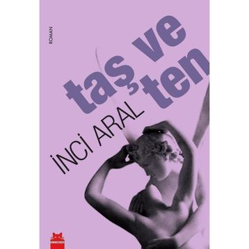 Taş ve Ten - İnci Aral