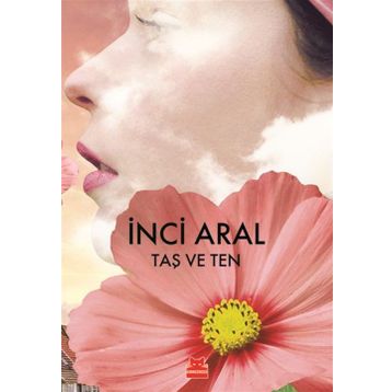 Taş ve Ten - İnci Aral