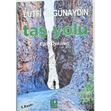 Taş Yolu - Lütfi Özgünaydın