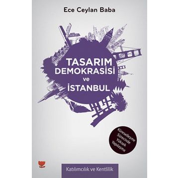 TASARIM DEMOKRASISI VE İSTANBUL - ECE CEYLAN BABA