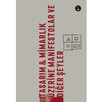 Tasarım - Mimarlık Üzerine Manifestolar ve Diğer Şeyler - kollektif