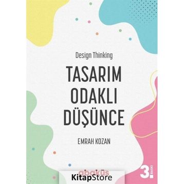 Tasarım Odaklı Düşünce - Design Thinking - Emrah Kozan