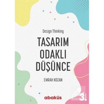 Tasarım Odaklı Düşünce - Design Thinking - Emrah Kozan