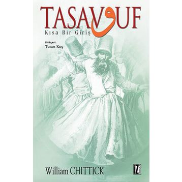 TASAVVUF KISA BIR GİRİŞ - WILLIAM C. CHITTICK