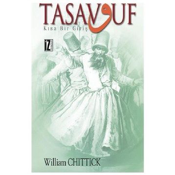 TASAVVUF KISA BIR GİRİŞ - WILLIAM C. CHITTICK