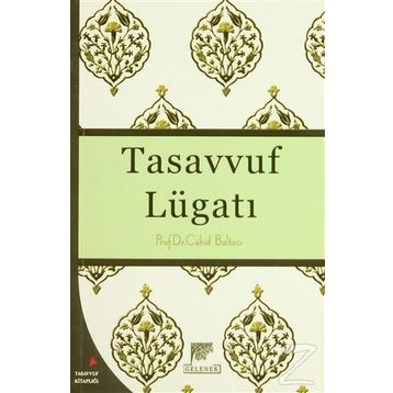 Tasavvuf Lügatı - Cahid Baltac