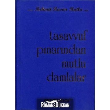 Tasavvuf Pınarından Mutlu Damlalar - Mehmet Rasim Mutlu