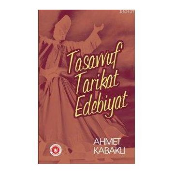 TASAVVUF TARIKAT EDEBİYATI - AHMET KABAKLI
