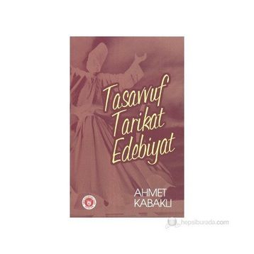 TASAVVUF TARIKAT EDEBİYATI - AHMET KABAKLI