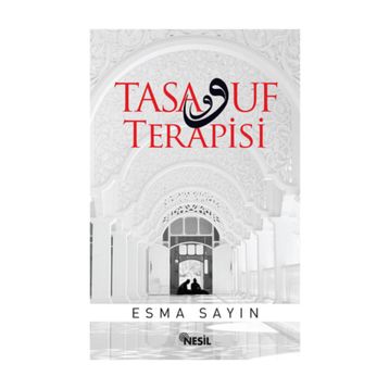 Tasavvuf Terapisi - Esma Sayın