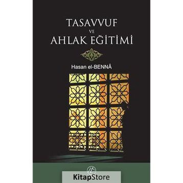 TASAVVUF VE AHLAK EĞİTİMİ - HASAN EL-BENNA