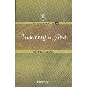 TASAVVUF VE AKIL - MEHMET ILDIRAR