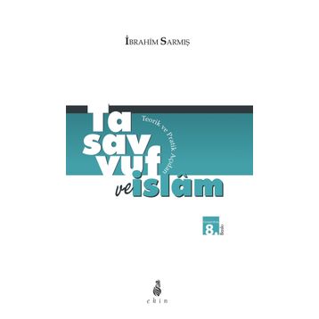 Tasavvuf ve İslam - İbrahim Sarmış