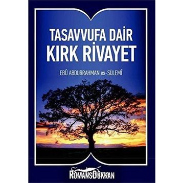 Tasavvufa Dair Kırk Rivayet - Ebu Abdurrahman