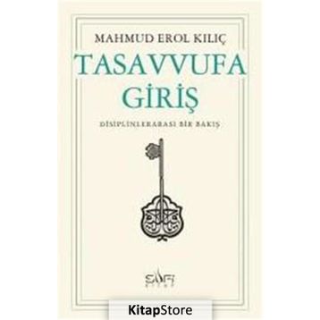TASAVVUFA GİRİŞ - MAHMUD EROL KILIÇ