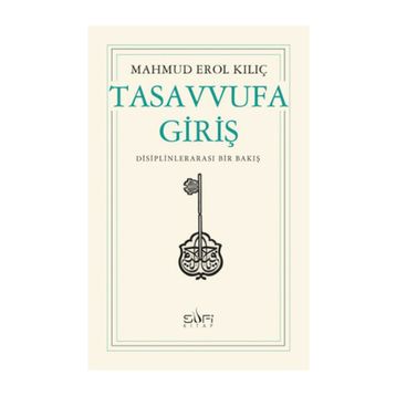 TASAVVUFA GİRİŞ - MAHMUD EROL KILIÇ