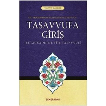 Tasavvufa Giriş - Tasavvuf Klasikleri - Suat Demirtaş