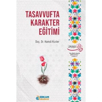 Tasavvufta Karakter Eğitimi Hamdi Kızıler