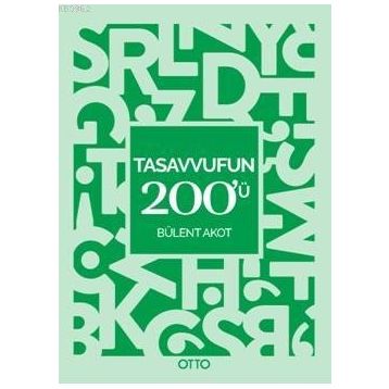 Tasavvufun 200'ü - Bülent Akot