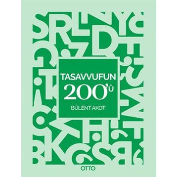 Tasavvufun 200'ü - Bülent Akot