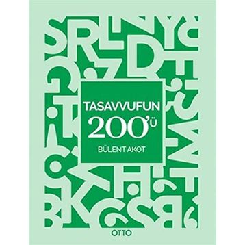 Tasavvufun 200'ü - Bülent Akot