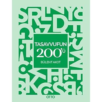 Tasavvufun 200'ü - Bülent Akot
