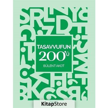 Tasavvufun 200'ü - Bülent Akot