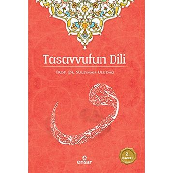 Tasavvufun Dili - Süleyman Uludağ