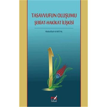 Tasavvufun Oluşumu Şeriat - Abdullah Kartal