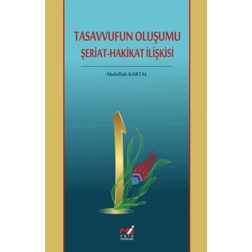 Tasavvufun Oluşumu Şeriat - Abdullah Kartal