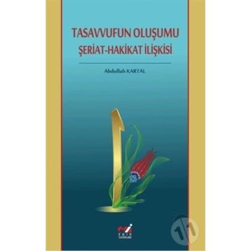 Tasavvufun Oluşumu Şeriat - Abdullah Kartal