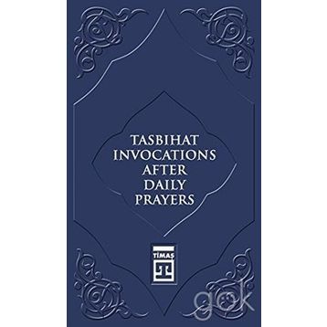 Tasbihat Invocations After Daily Prayers - Kolektif