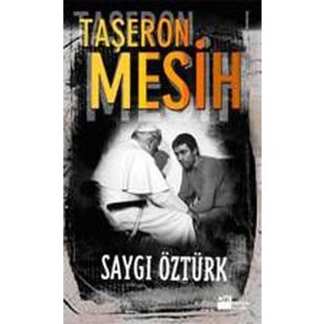 TAŞERON MESIH - SAYGI ÖZTÜRK