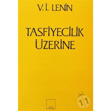 TASFIYECILIK ÜZERİNE - VLADIMIR İLYİÇ LENIN