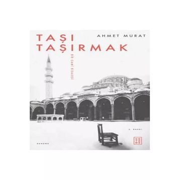 Taşı Taşırmak Ahmet Murat