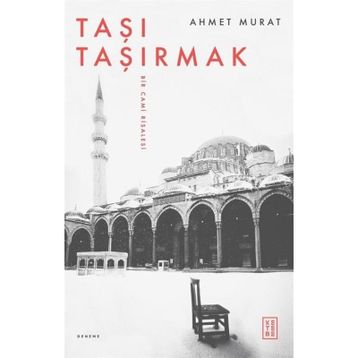 Taşı Taşırmak Ahmet Murat