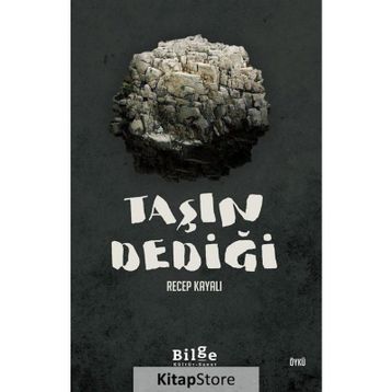 Taşın Dediği / Recep Kayalı