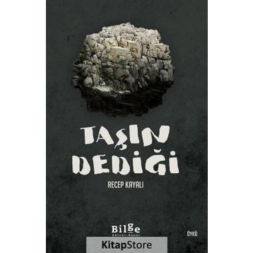 Taşın Dediği / Recep Kayalı