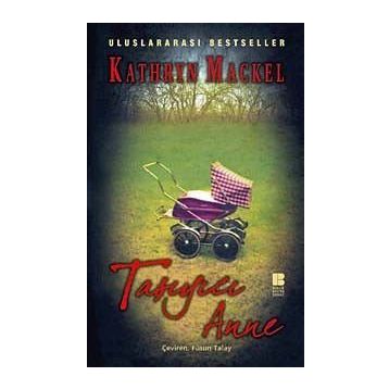 TAŞIYICI ANNE - KATHRYN MACKEL
