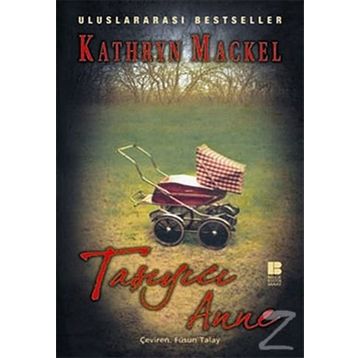 TAŞIYICI ANNE - KATHRYN MACKEL