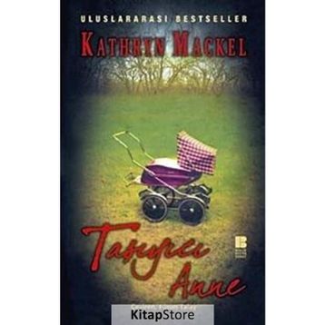 TAŞIYICI ANNE - KATHRYN MACKEL