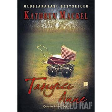 TAŞIYICI ANNE - KATHRYN MACKEL