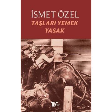 Taşları Yemek Yasak - İsmet Özel