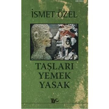 Taşları Yemek Yasak - İsmet Özel