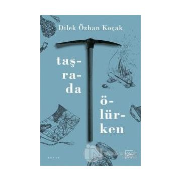 Taşrada Ölürken-Dilek Özhan Koçak