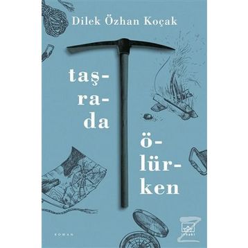 Taşrada Ölürken-Dilek Özhan Koçak