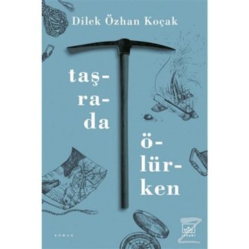 Taşrada Ölürken-Dilek Özhan Koçak