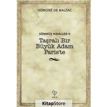 Taşralı Bir Büyük Adam Paris’te - Honore de Balzac