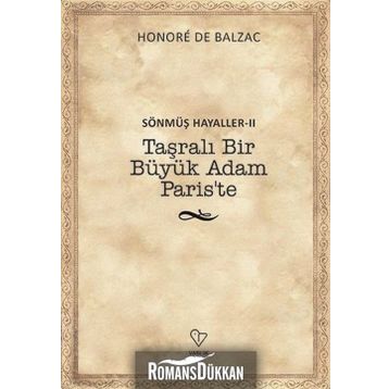 Taşralı Bir Büyük Adam Paris’te - Honore de Balzac