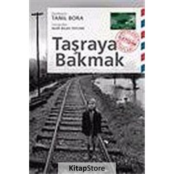 TAŞRAYA BAKMAK - TANIL BORA